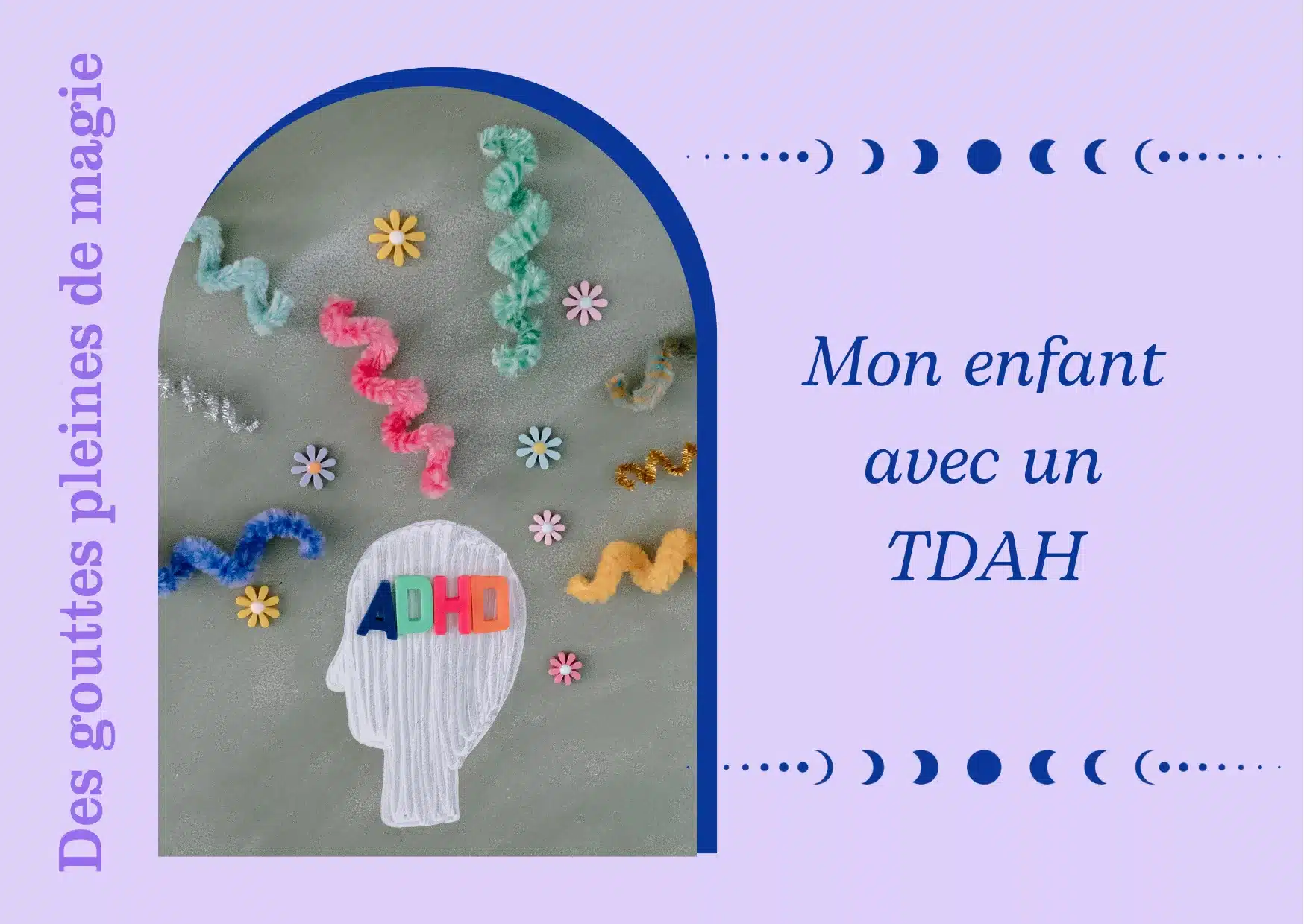 Des gouttes pleines de magie – Mon enfant avec un TDAH