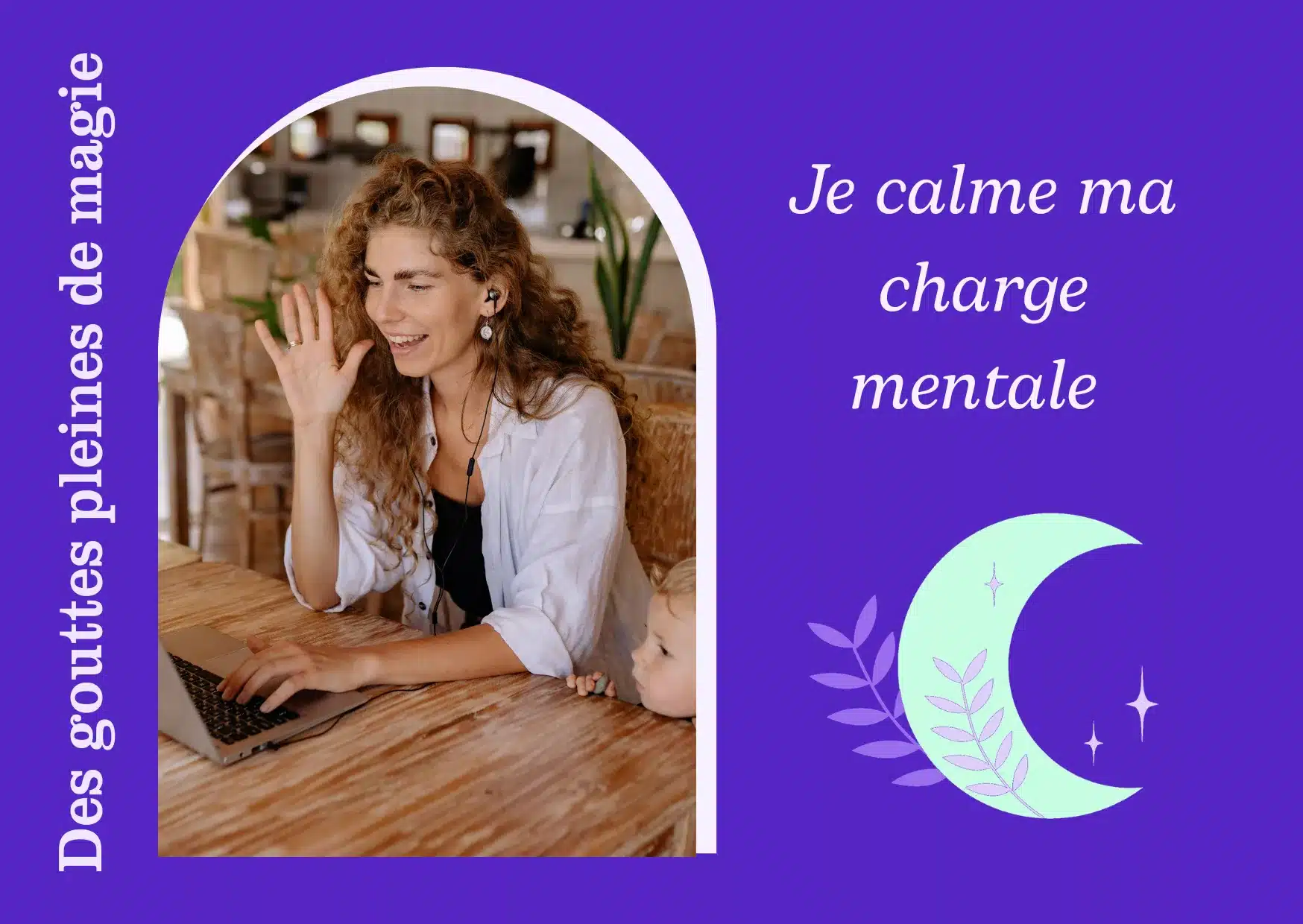 Des gouttes pleines de magie – Je calme ma charge mentale