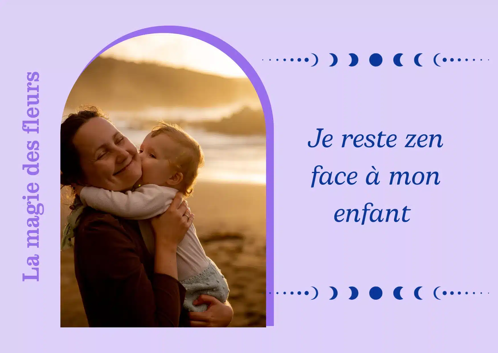 La magie des fleurs – Je reste zen face à mon enfant.