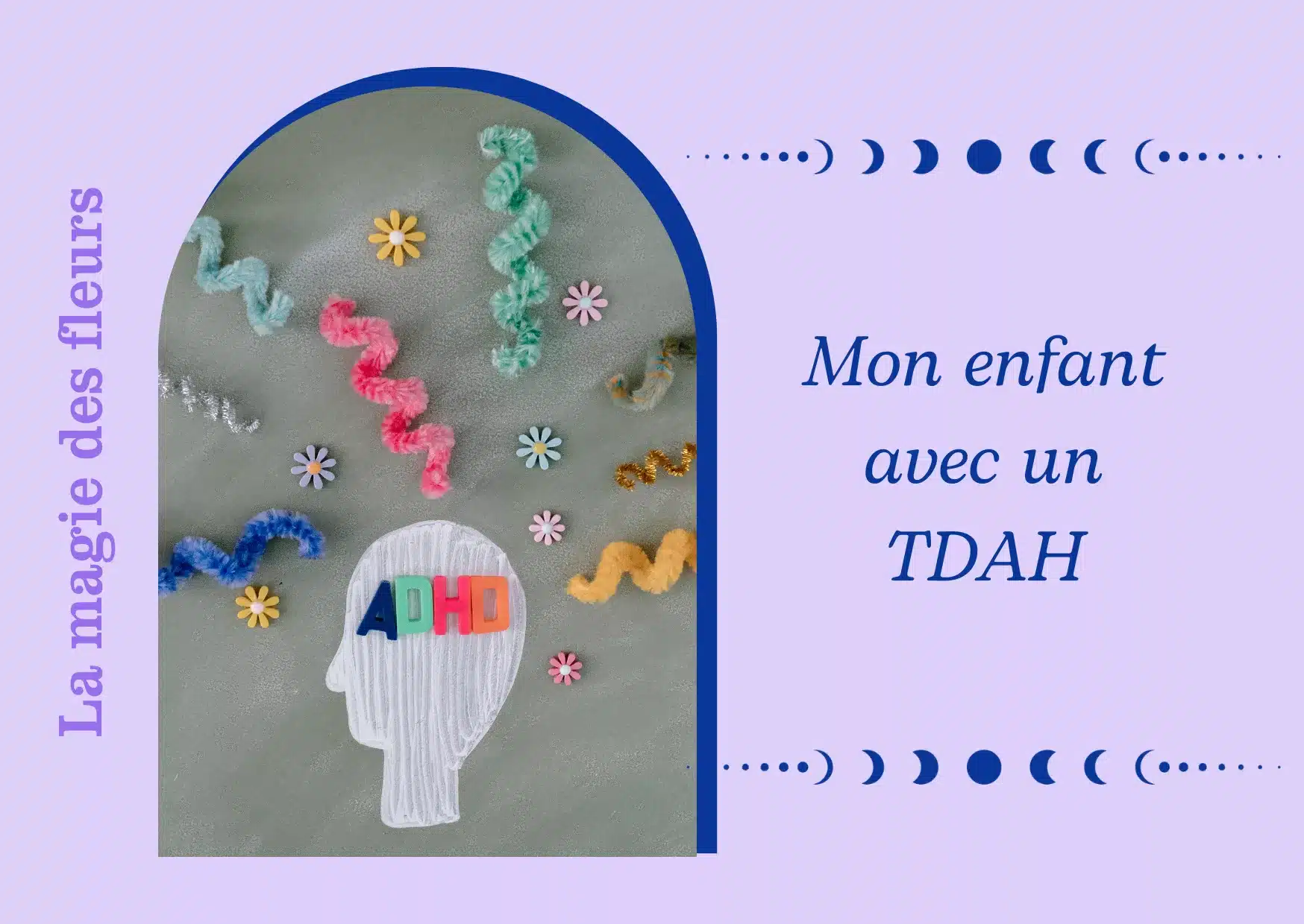 La magie des fleurs – Mon enfant avec un TDAH