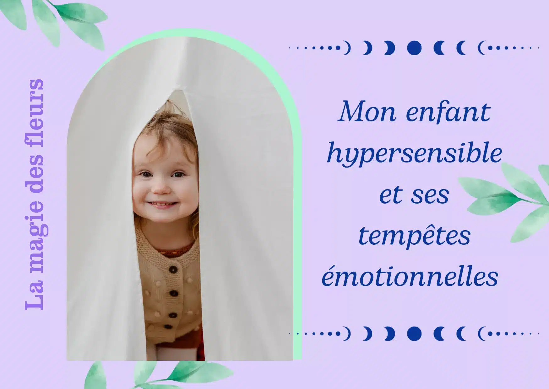 La magie des fleurs – Mon enfant hypersensible et ses tempêtes émotionnelles.