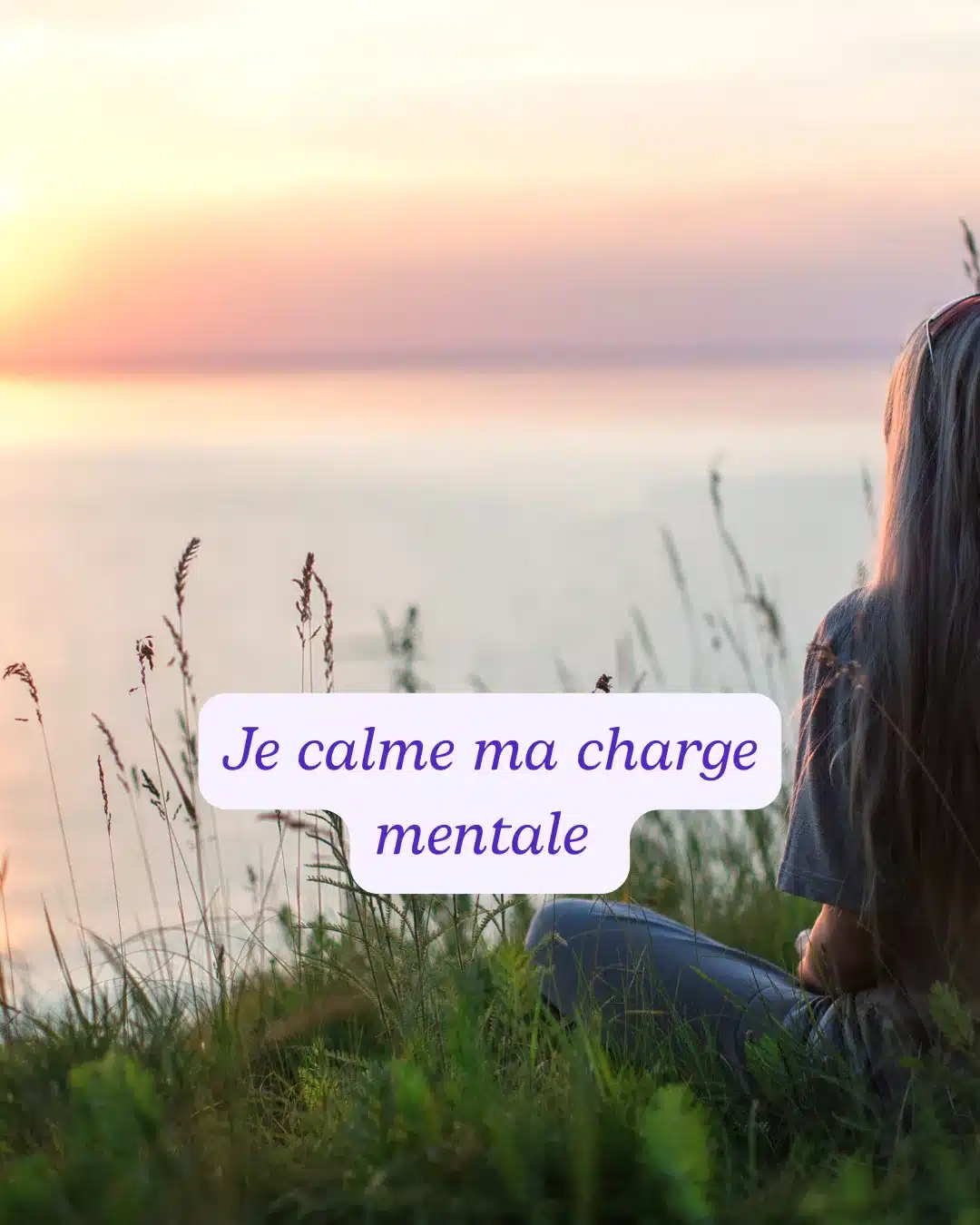 5 Je calme ma charge mentale