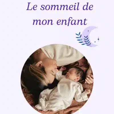 Le sommeil de mon enfant