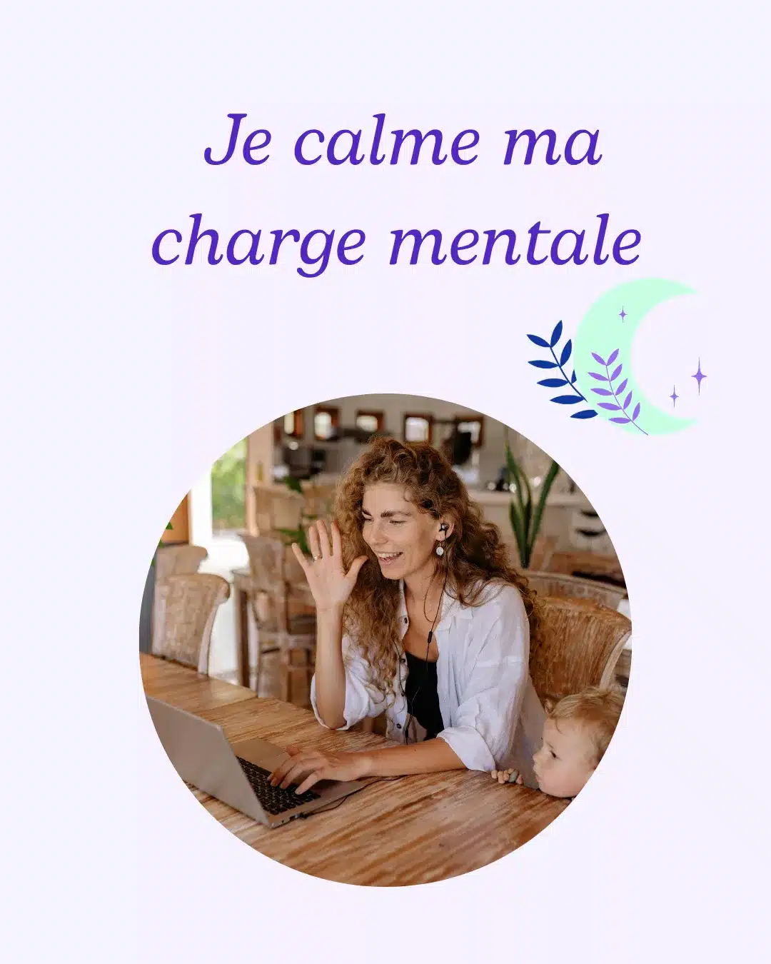 Je calme ma charge mentale
